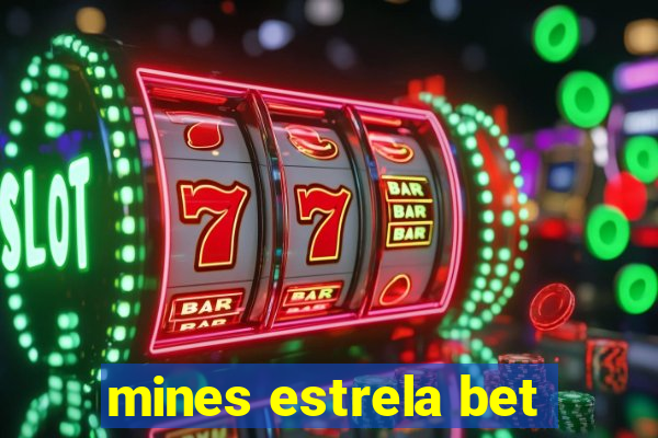 mines estrela bet